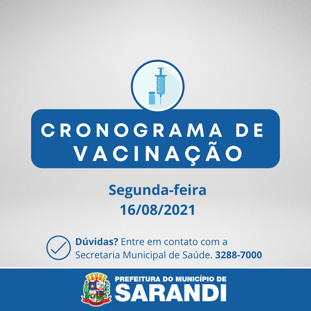 Cronograma de Vacinação contra Covid-19 - Segunda-feira - 16/08/2021