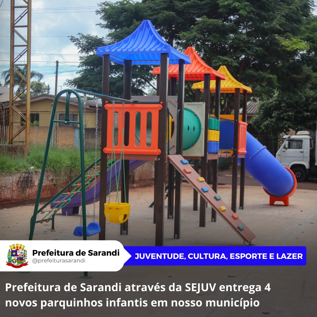 Prefeitura de Sarandi através da SEJUV entrega 4 novos parquinhos infantis em nosso município