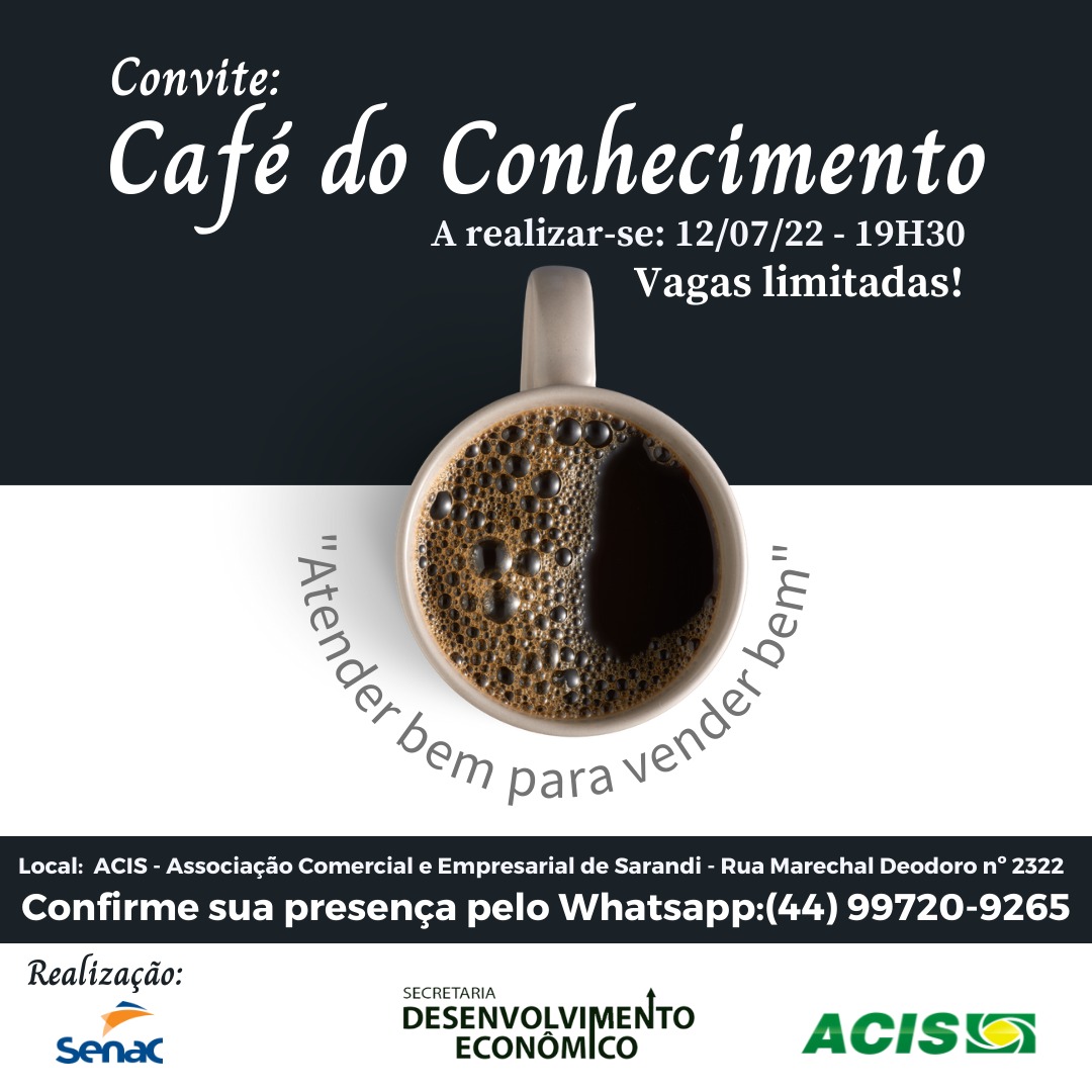 Secretaria de Desenvolvimento Econômico, Acis e Senac, promovem “CAFÉ DO CONHECIMENTO”
