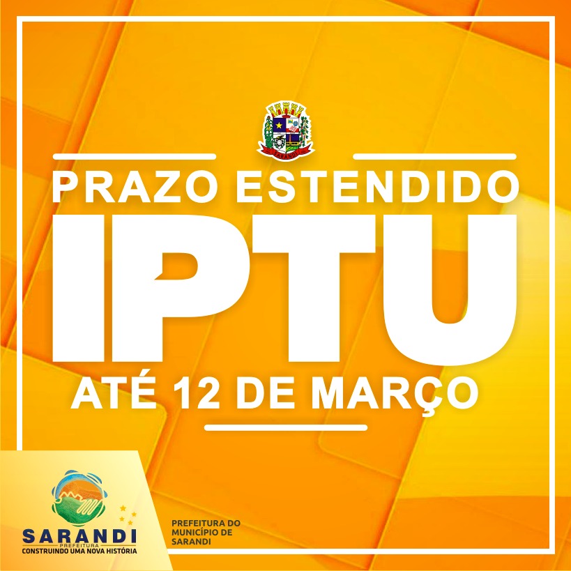 Prefeitura de Sarandi prorroga prazo de pagamento do IPTU com desconto