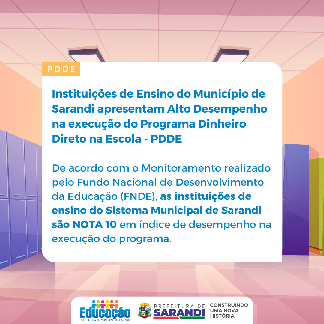 Instituições de ensino de Sarandi apresentam alto desempenho na execução do Programa Dinheiro Direto na Escola - PDDE